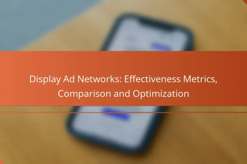 Display Ad Networks: Metriky účinnosti, srovnání a optimalizace