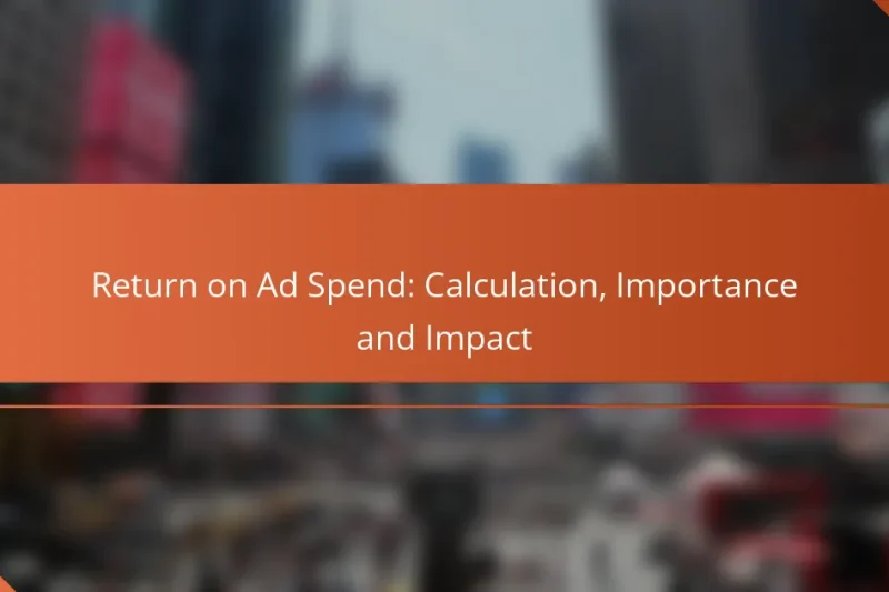 Návratnost investic do reklamy: Výpočet, důležitost a dopad