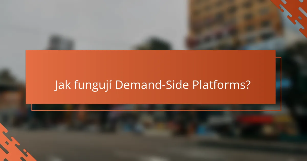 Jak fungují Demand-Side Platforms?